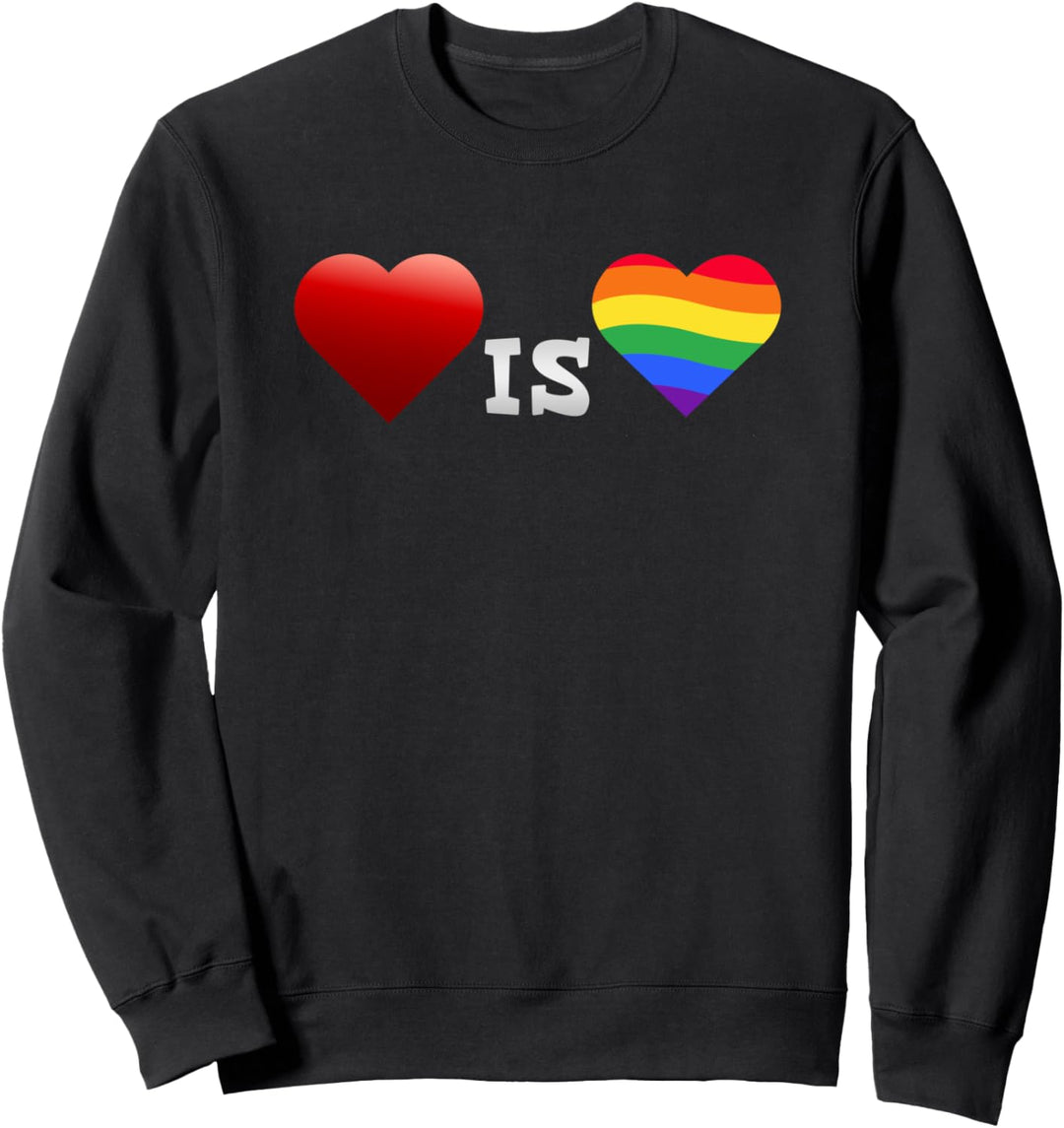 Love is Love, LGBTQ, LGBTQ, LGBT Sweatshirt