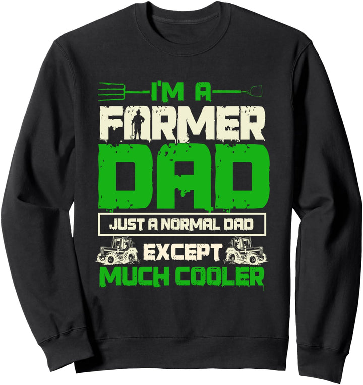 Farmer Dad viel cooler Vatertagsbau Sweatshirt