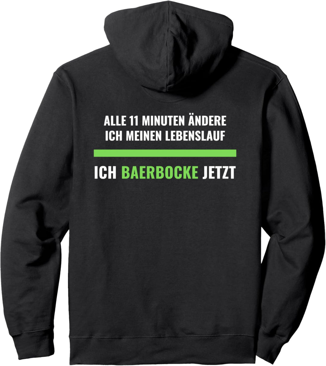 Die Baerbocks: Alle 11 Minuten ändere ich meinen Lebenslauf Pullover Hoodie