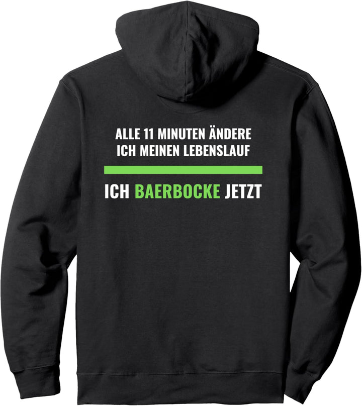 Die Baerbocks: Alle 11 Minuten ändere ich meinen Lebenslauf Pullover Hoodie