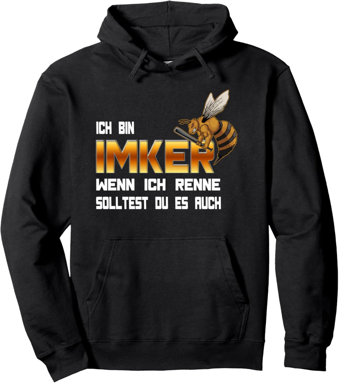 Ich bin Imker wenn ich renne solltest Du es auch Pullover Hoodie