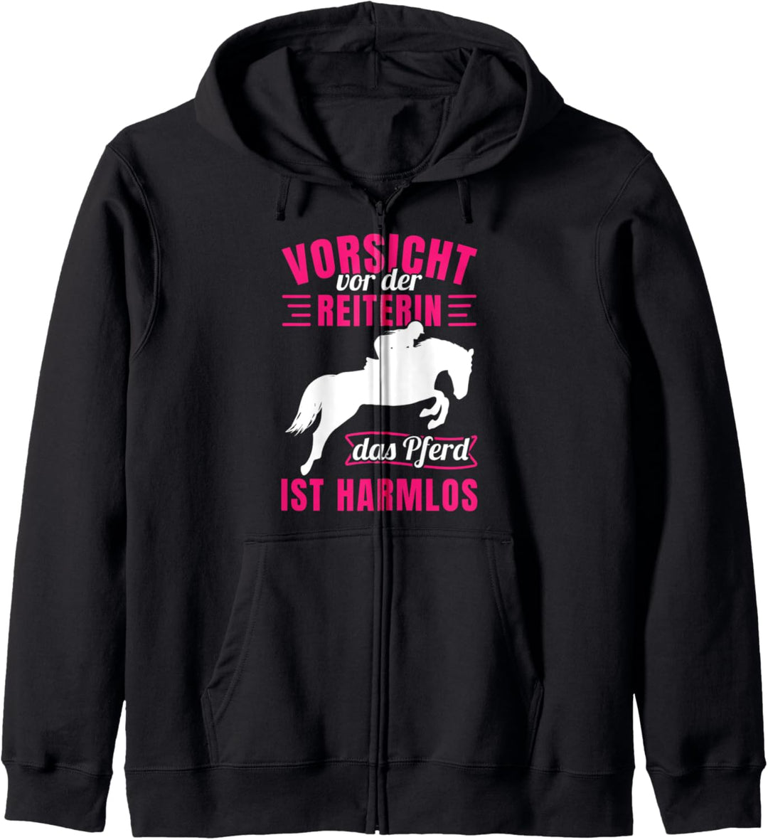 Vorsicht Vor Der Reiterin Das Pferd ist Harmlos Geschenk Kapuzenjacke