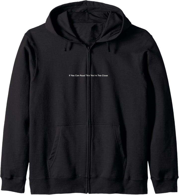 If You Can Read This You're Too Close - Social Distancing Kapuzenjacke