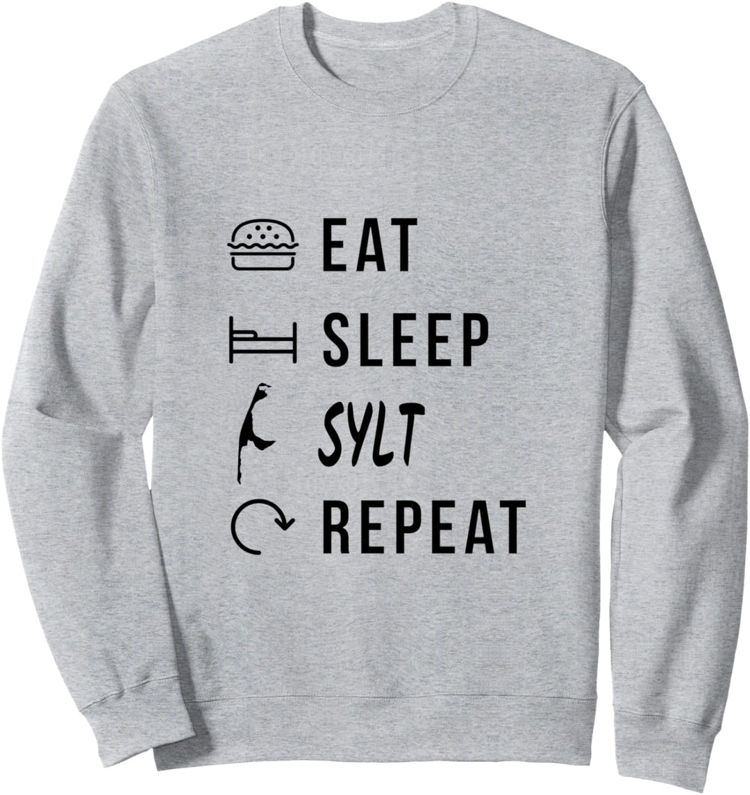 Sylt Eat Sleep Repeat Insel Urlaub Nordseeinsel Sweatshirt