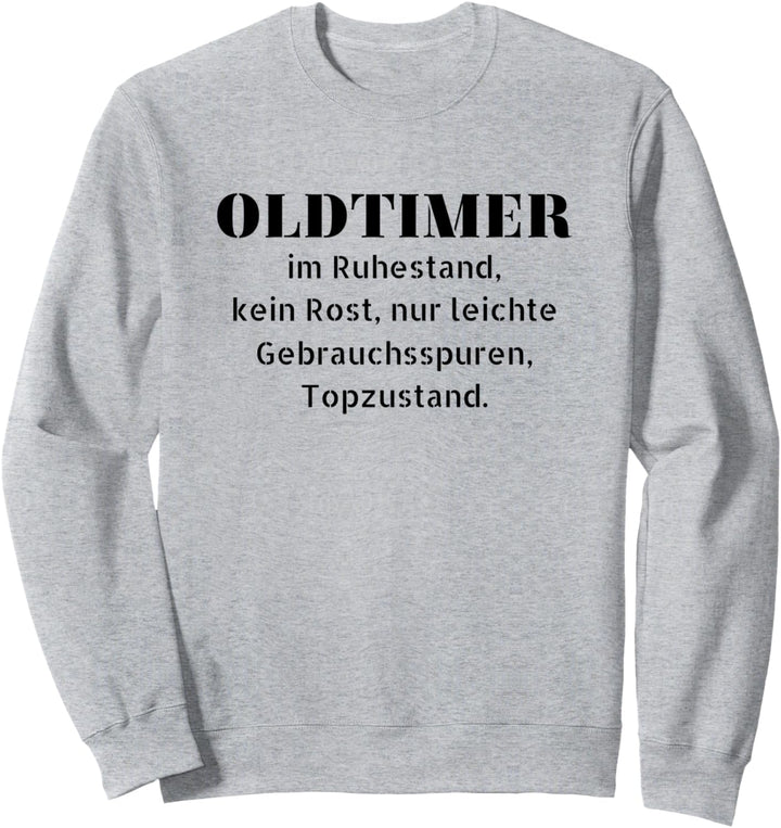Ruhestand kein Rost nur leichte Gebrauchsspuren Rentner Sweatshirt
