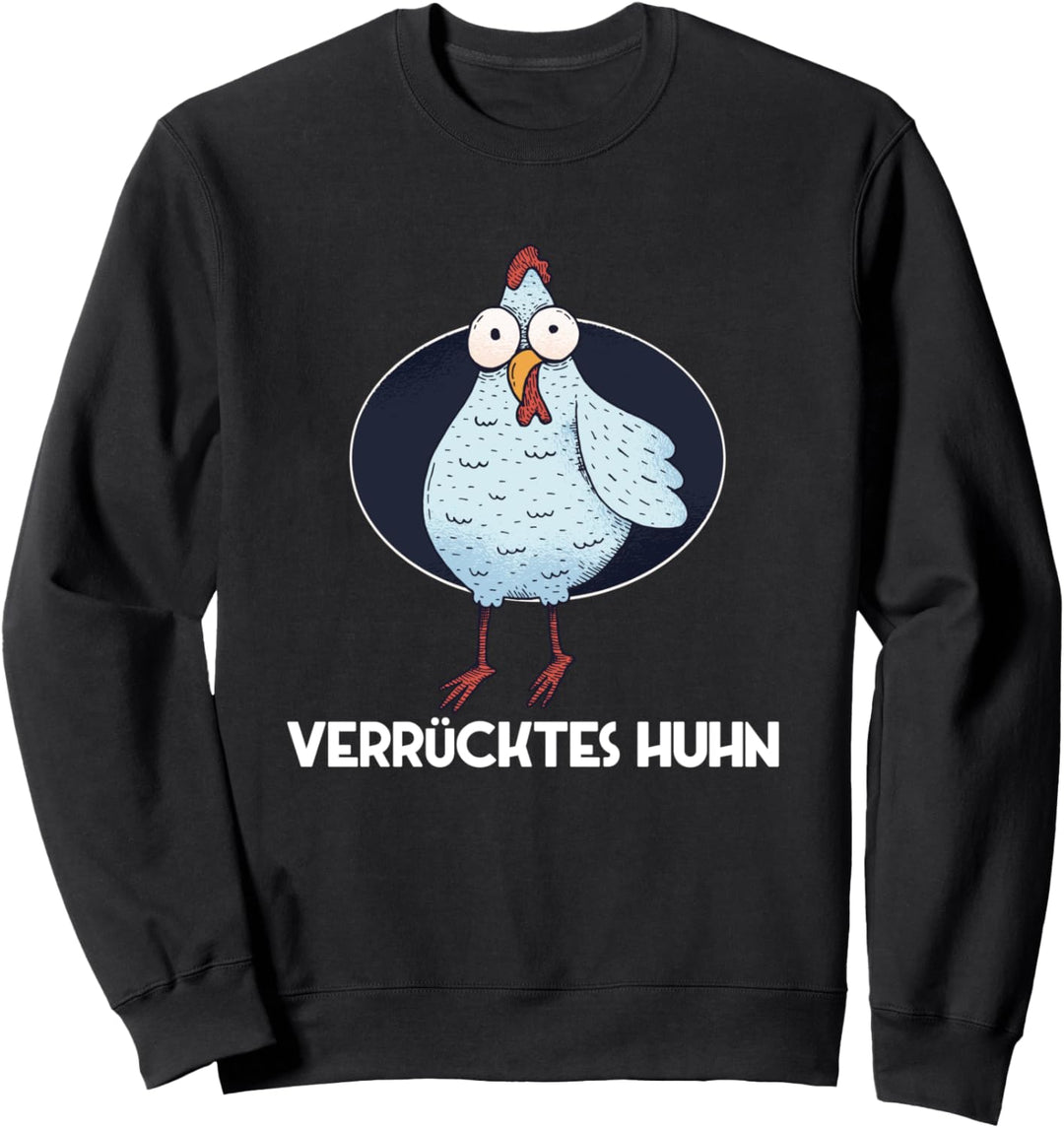 Hühnerbauer Bauer Landwirt - Freundin Verrücktes Huh Sweatshirt