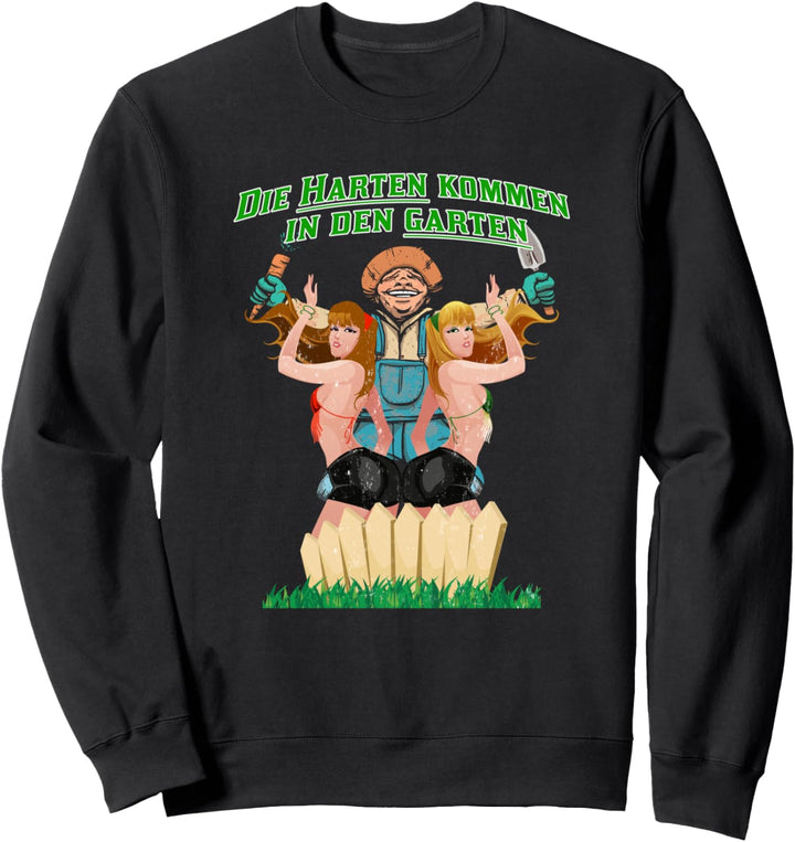Witziges Hobbygärtner Geschenk lustiger Spruch Gartenarbeit Sweatshirt
