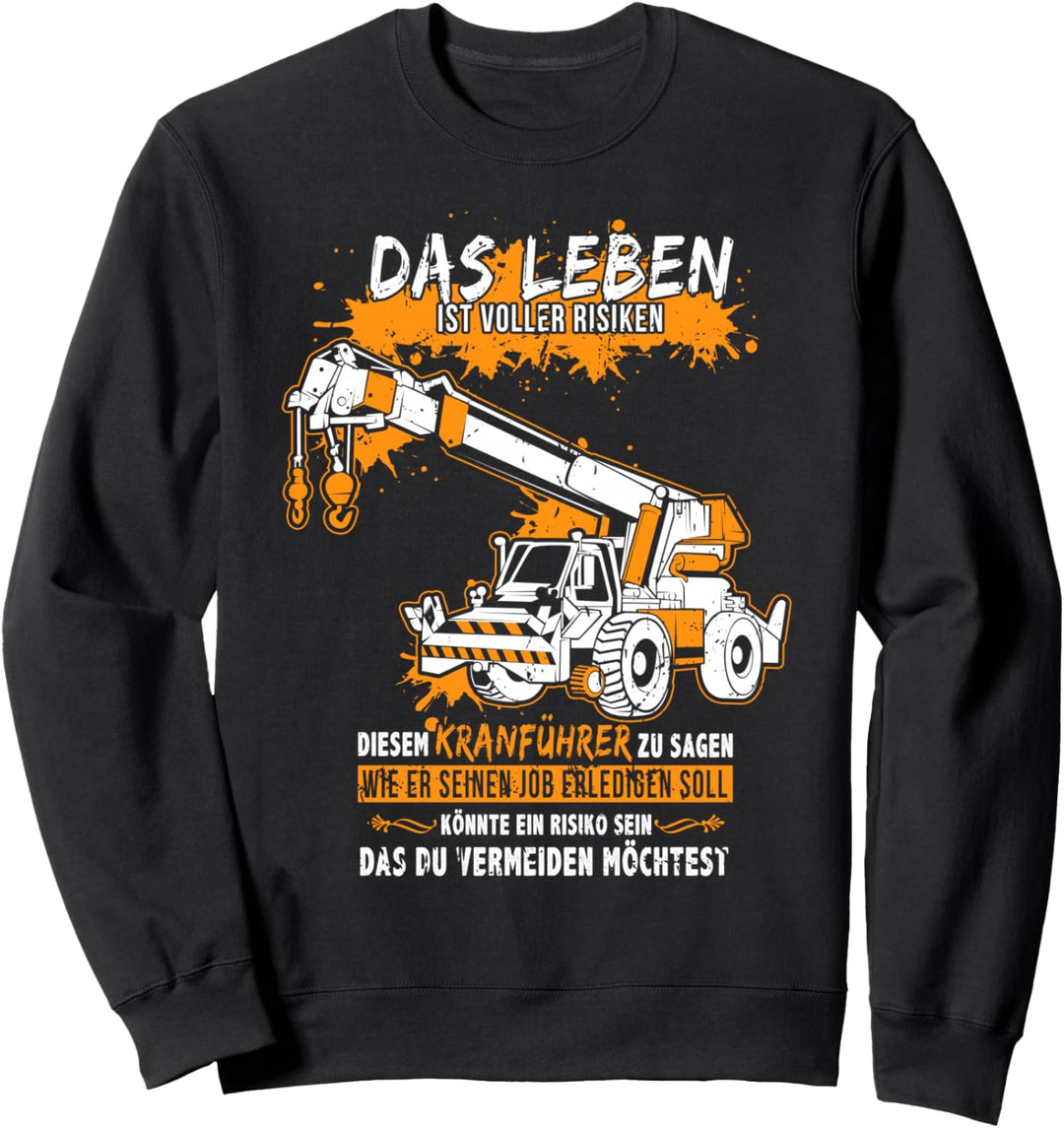Autokran Kranfahrer und Kranführer Geschenk - Kranführer Sweatshirt