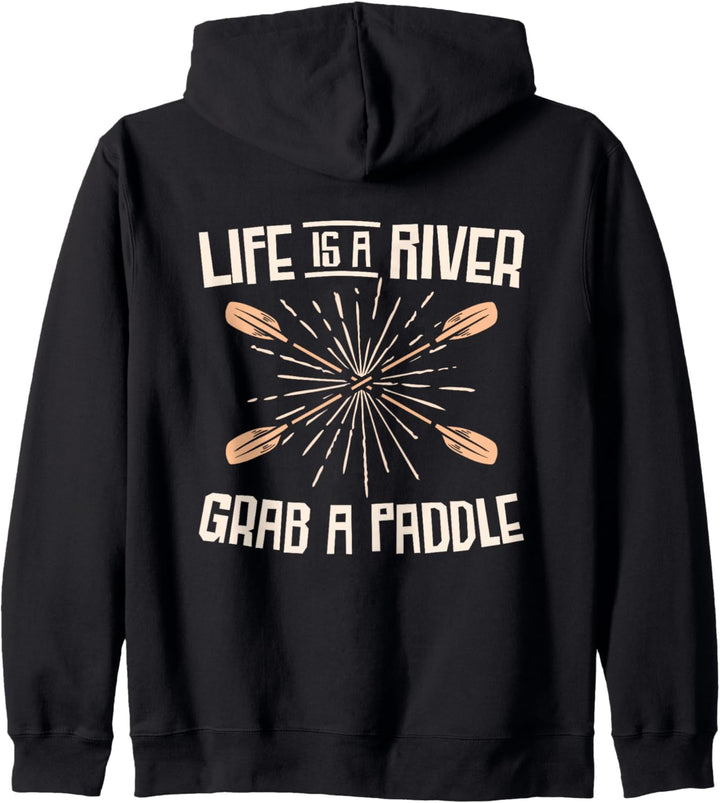 Life Is A River Grab A Paddle Rafting Kajak Rafting Kanu Kapuzenjacke