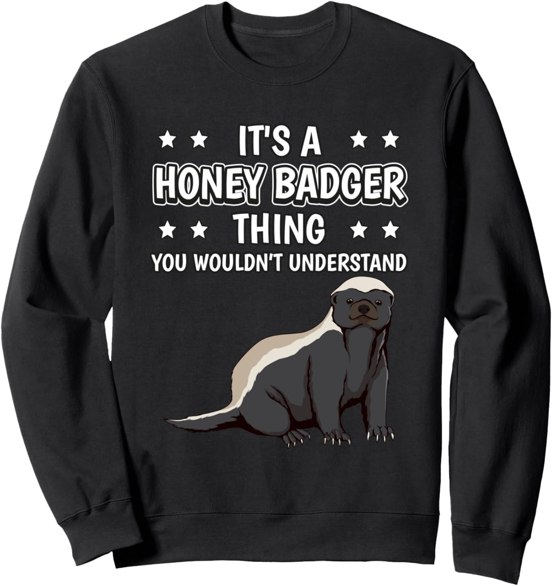 Ist so ein Honigdachs Ding Lustiger Spruch Honigdachse Sweatshirt