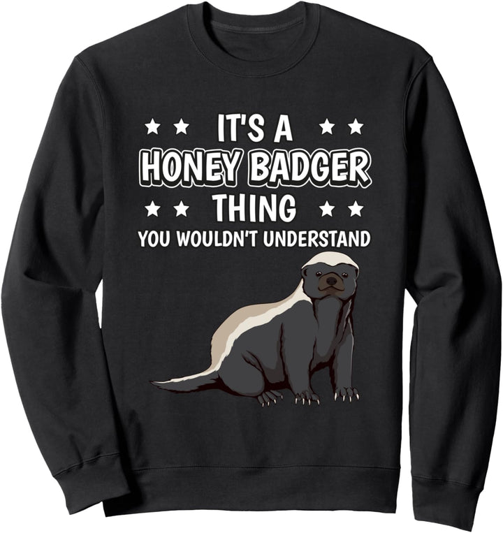 Ist so ein Honigdachs Ding Lustiger Spruch Honigdachse Sweatshirt