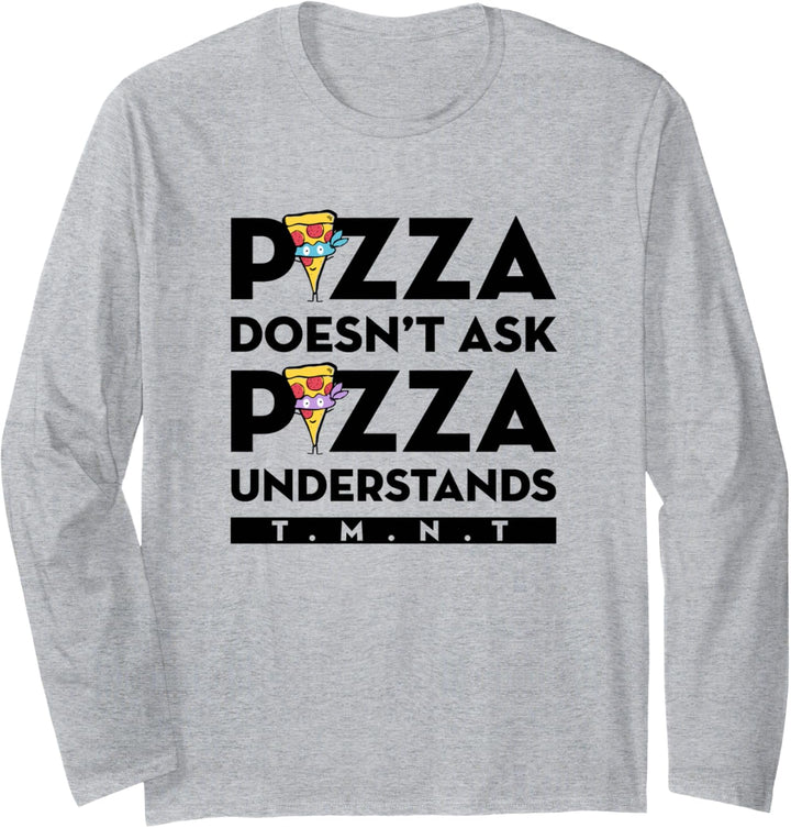 Teenage Mutant Ninja Turtles Pizza Understands Langarmshirt