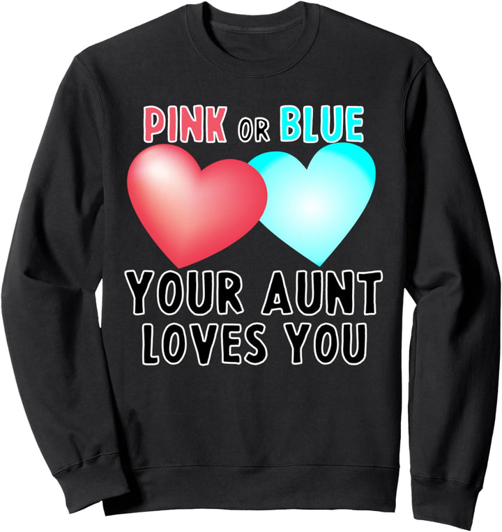Lustige Tante Pink Or Blue Your Aunt Loves You Sweatshirt