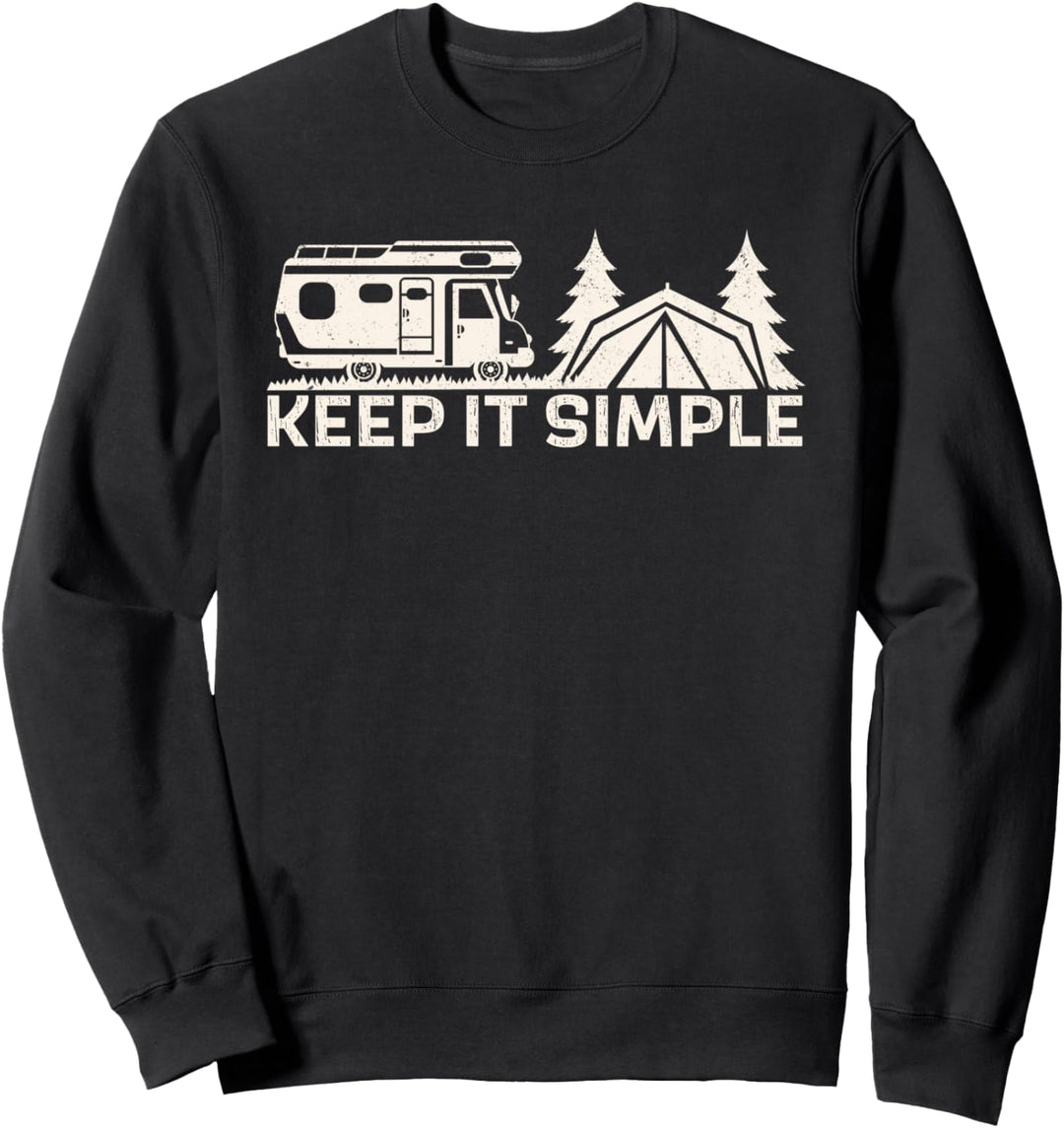 Keep It Simple für Wohnwagen Camper & Wohnmobil Camping Sweatshirt