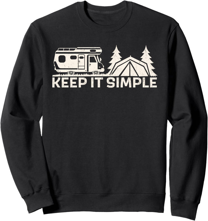 Keep It Simple für Wohnwagen Camper & Wohnmobil Camping Sweatshirt