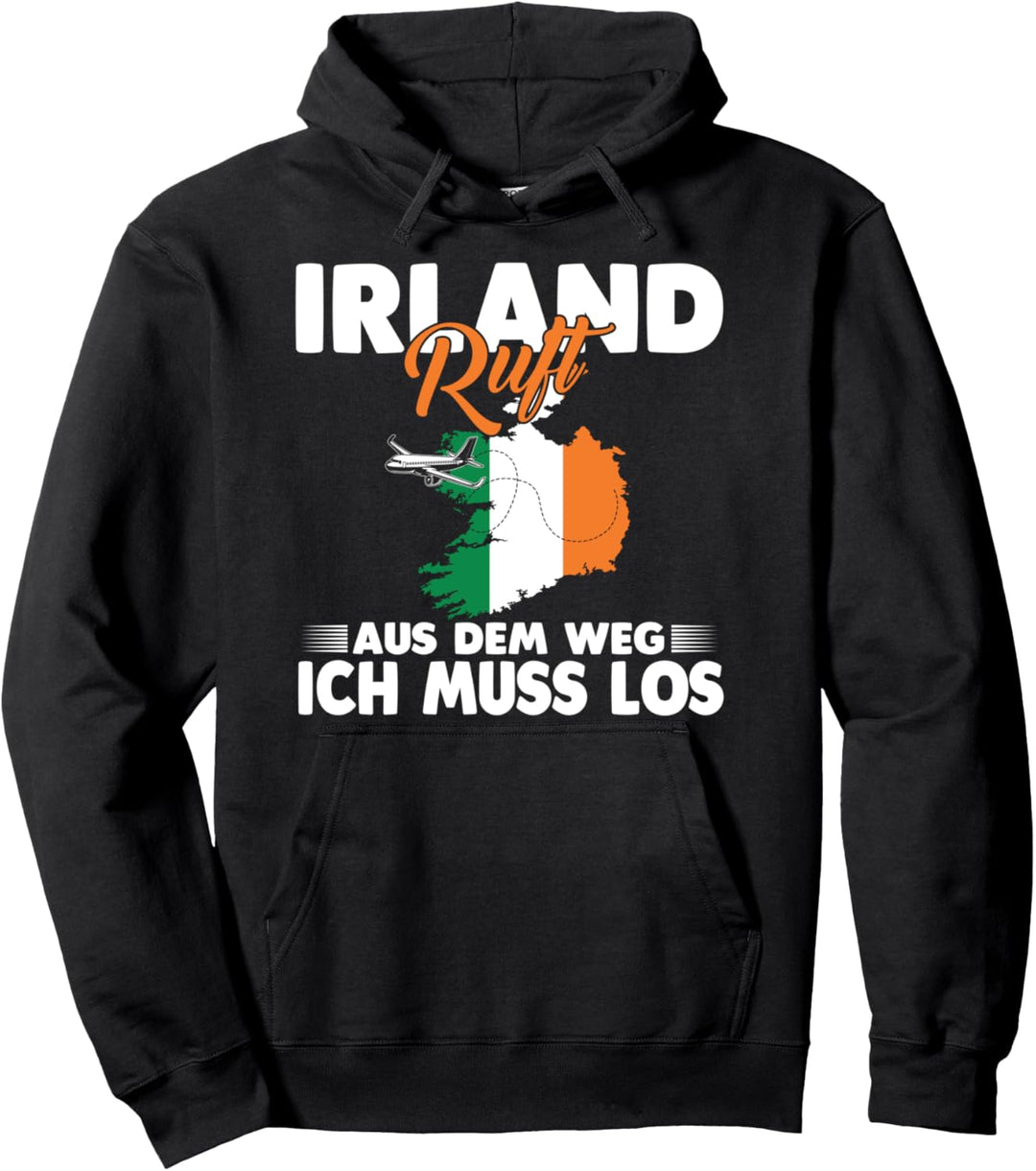 Irland ruft aus dem Weg ich muss los Pullover Hoodie