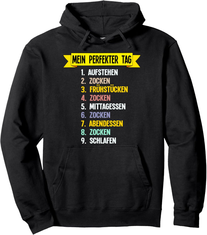 Mein perfekter Tag Zocken Videospiele Gaming Gamer lustig Pullover Hoodie