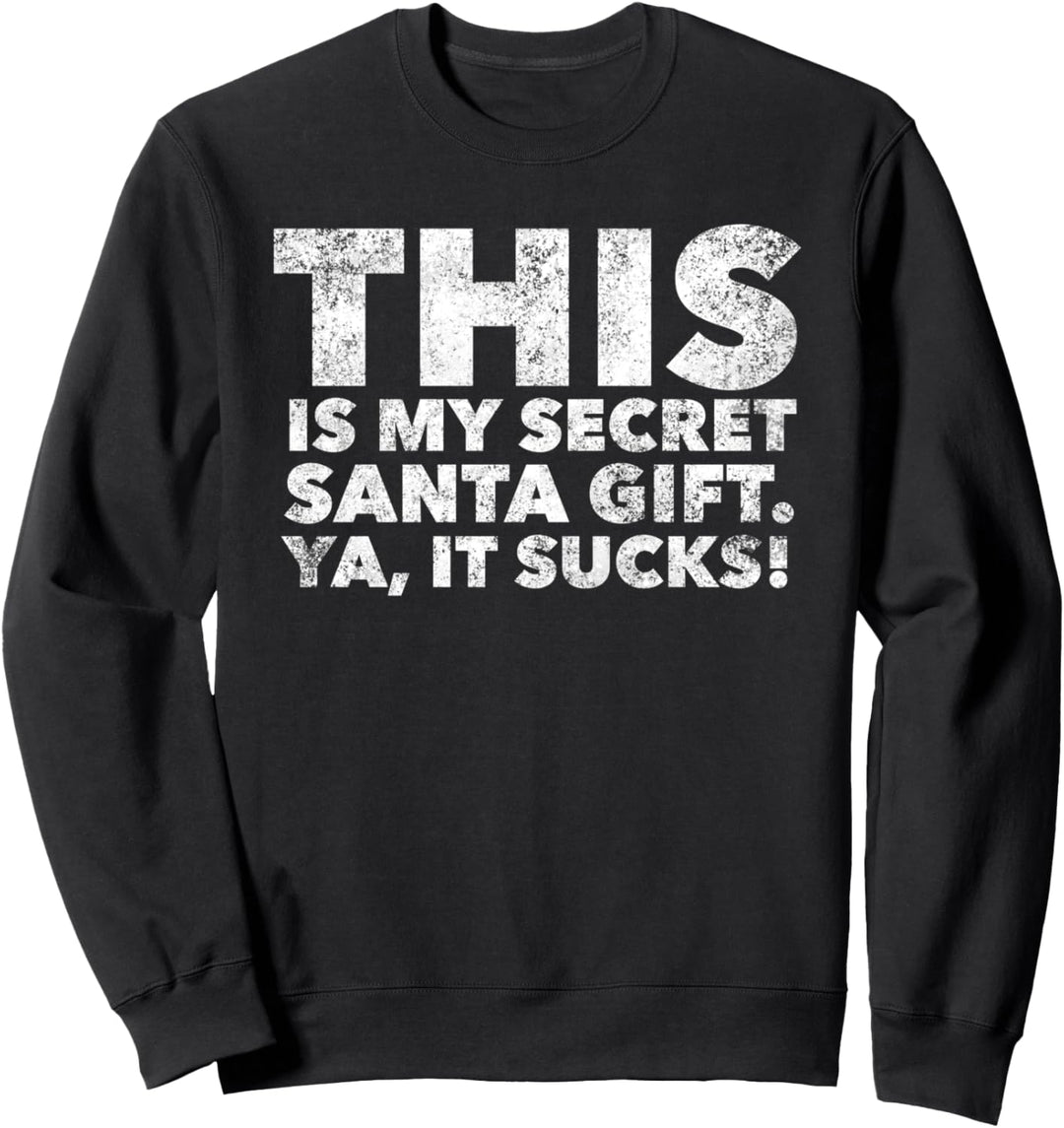 Das ist mein geheimer Weihnachtsmann - Sucks - Lustige Weihnachten Sweatshirt