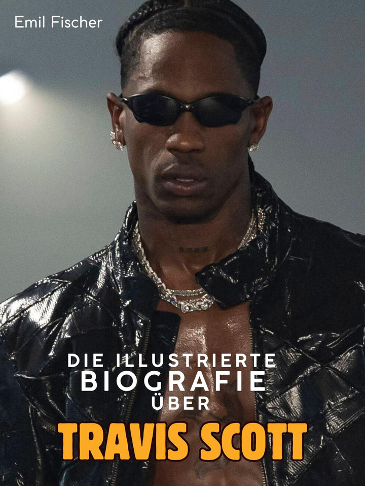 Die illustrierte Biografie über Travis Scott: Komplett in Farbe, Taschenbuch