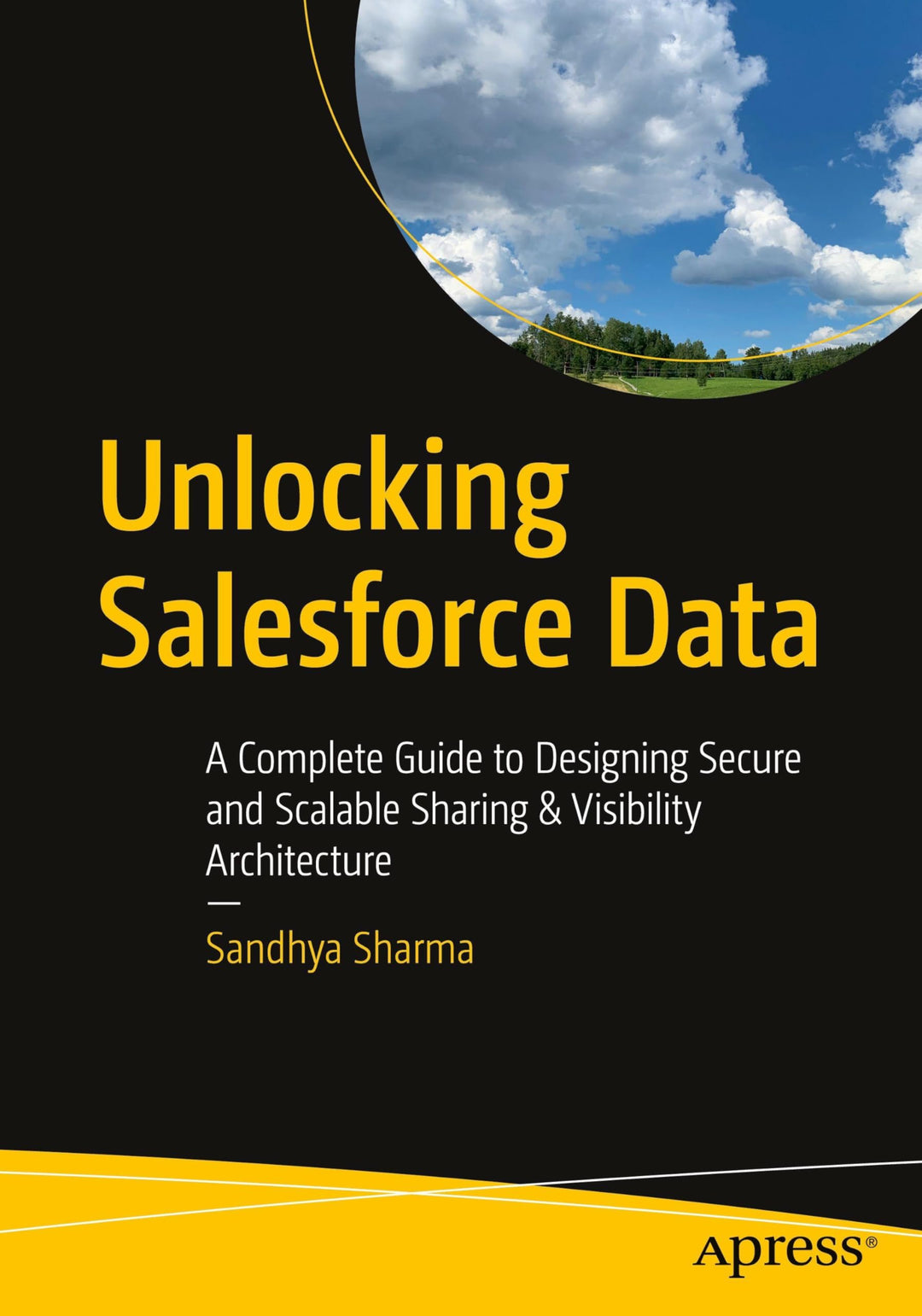 Unlocking Salesforce Data: A Complete Guide to Designing Secure and Scalable Sharing &amp; Visibility Ar