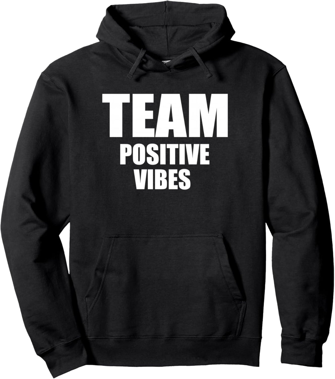 Team positive Vibes motivierende Inspiration Pullover Hoodie