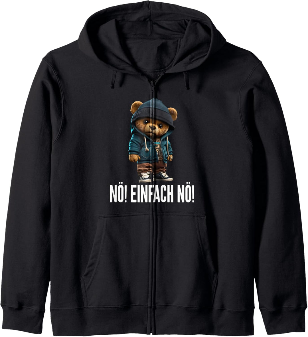 nö einfach nö teddybär Kapuzenjacke