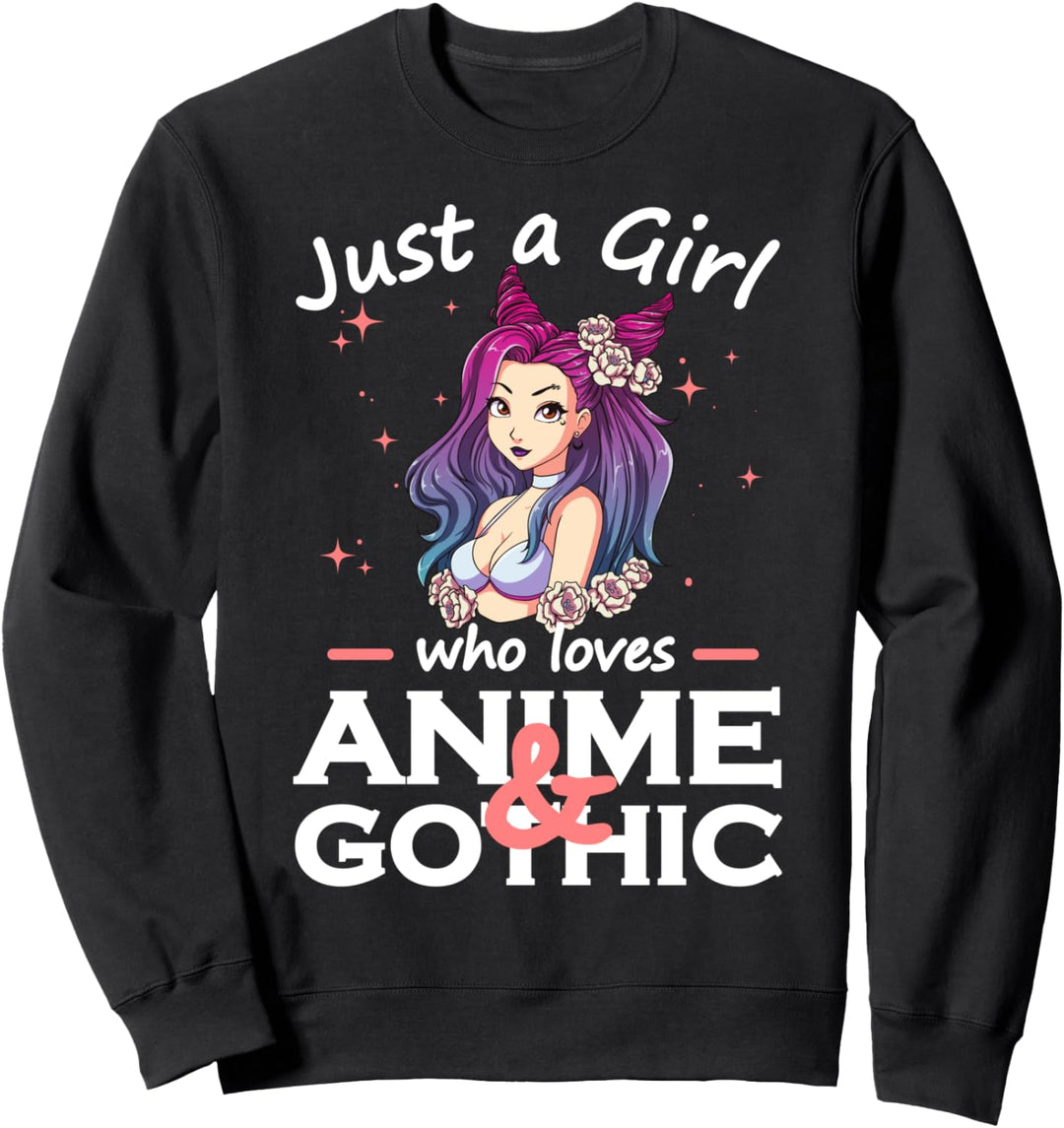 Anime Und Gothic - Just A Girl Who Loves Anime Goth Sweatshirt