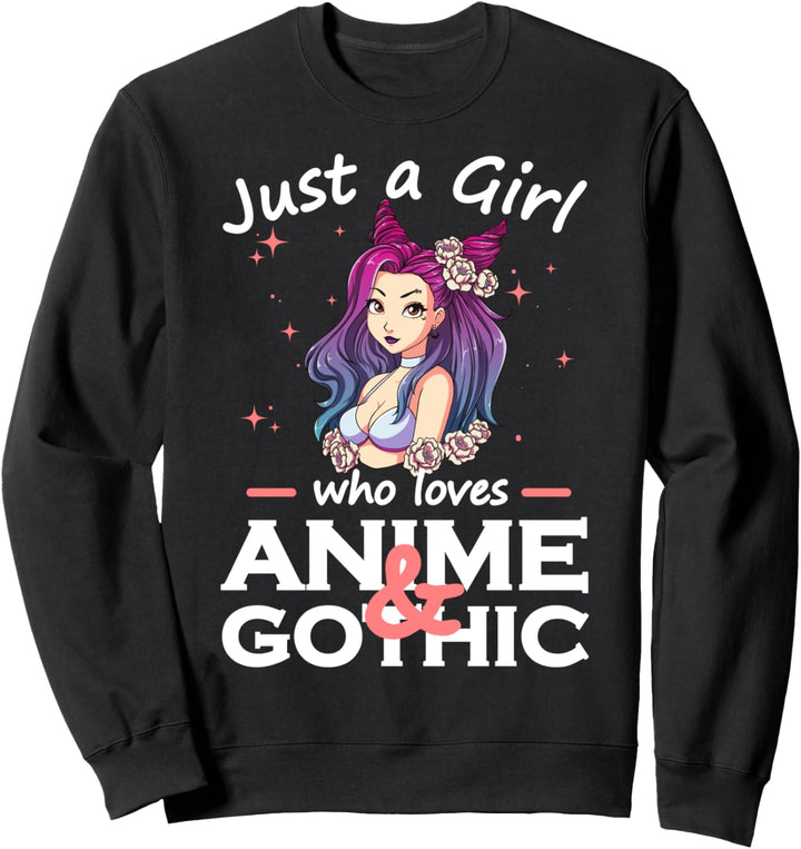 Anime Und Gothic - Just A Girl Who Loves Anime Goth Sweatshirt