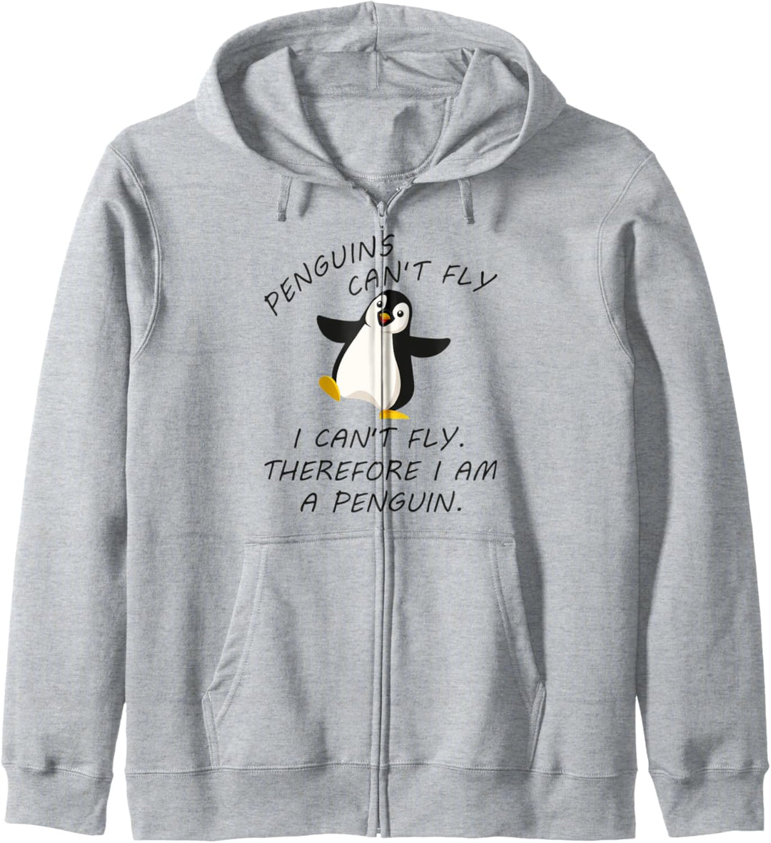Penguins Can't Fly I Cant Fly Therefore I am a Penguin Kapuzenjacke