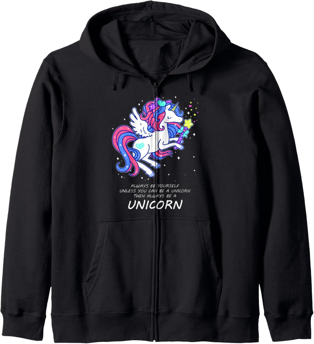 Einhorn Always Be Yourself Unless You Can Be a Unicorn Kapuzenjacke