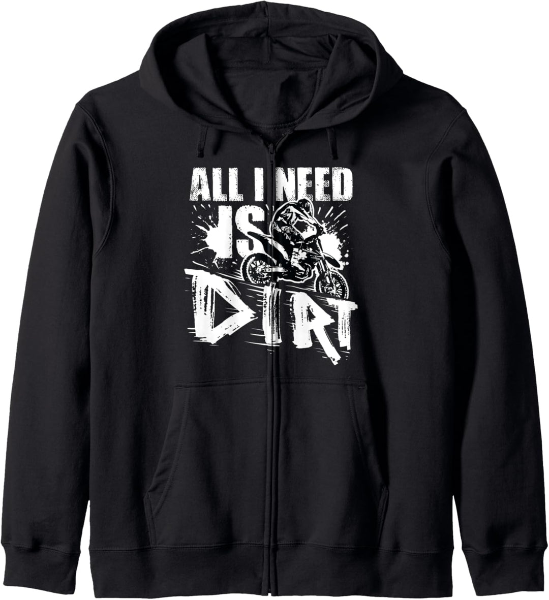All I Need Is Dirt Bike Motocross Geschenk Supercross Kapuzenjacke