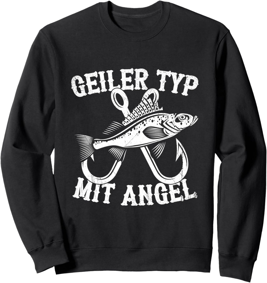 Angeln Fischer Geiler Typ Mit Angel Lustiges Angler Spruch Sweatshirt