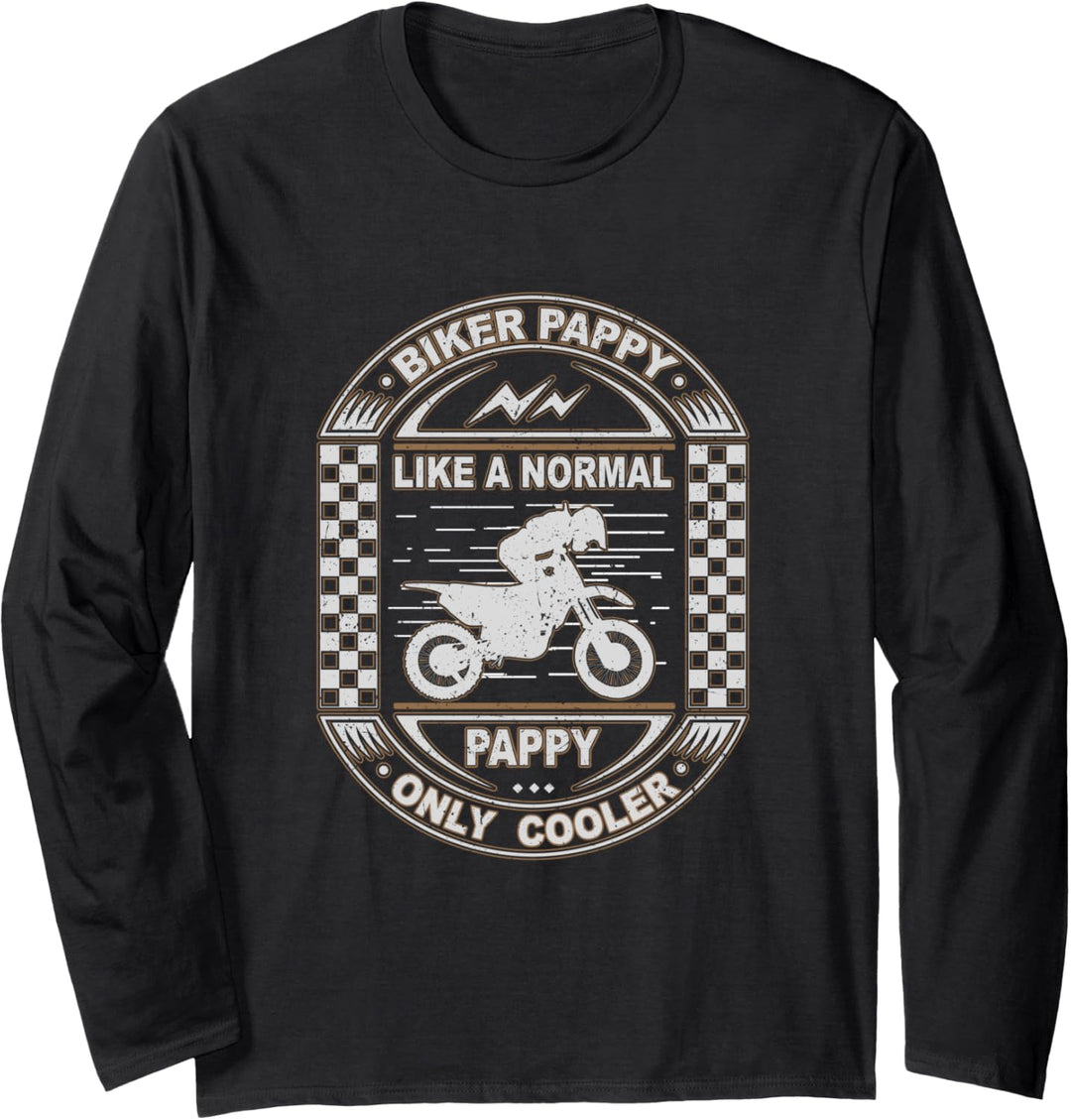 Biker Pappy Like a Normal Pappy Only Cooler Cool Biker Dad Langarmshirt