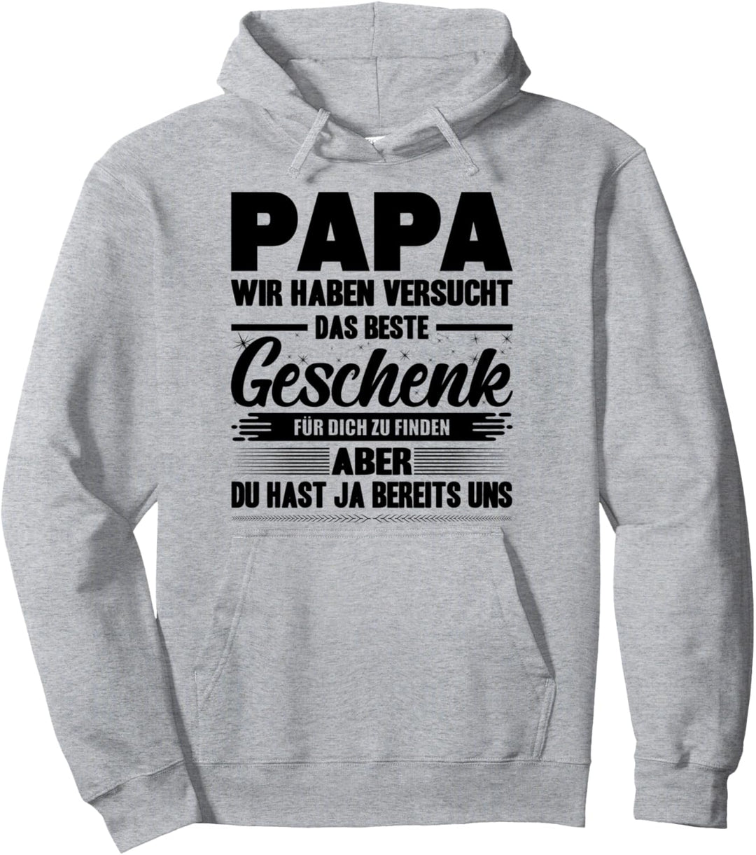Bester Papa Der Welt Spruch Vater Du Hast Ja Bereits Uns Pullover Hoodie
