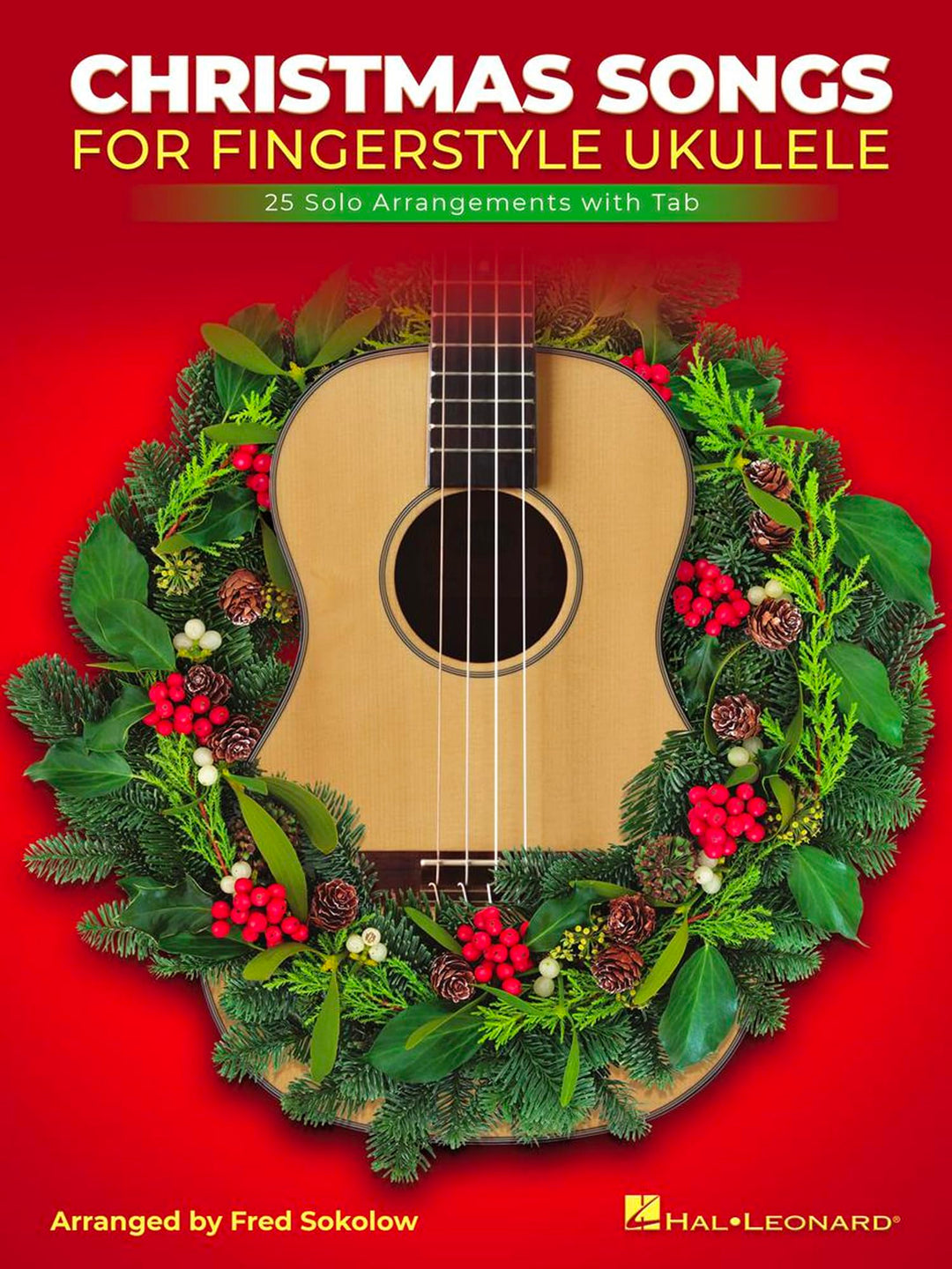 Christmas Songs for Solo Fingerstyle Ukulele: 25 Solo Arrangements With Tab, Taschenbuch