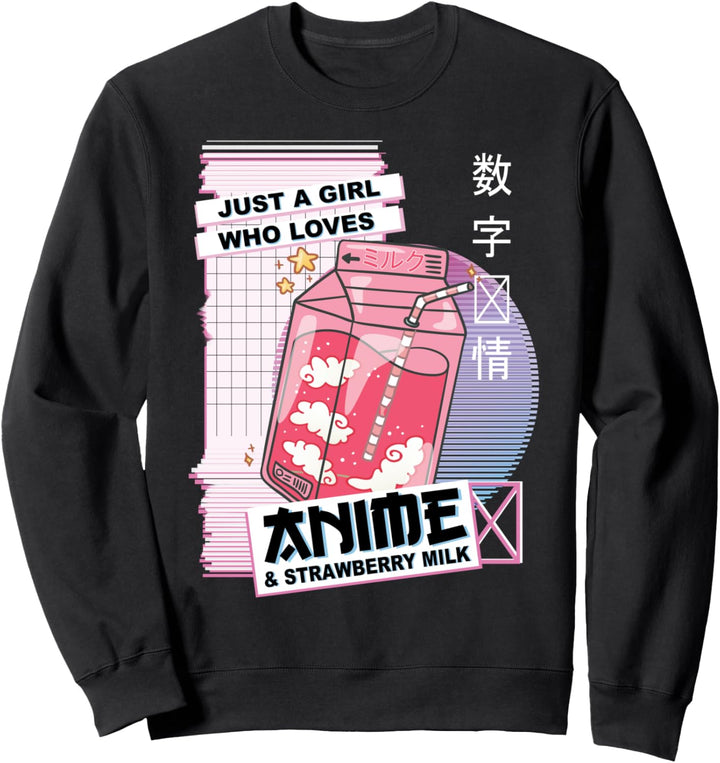 Just A Girl Who Loves Anime & Strawberry Milk - Kawaii Anime Sweatshirt