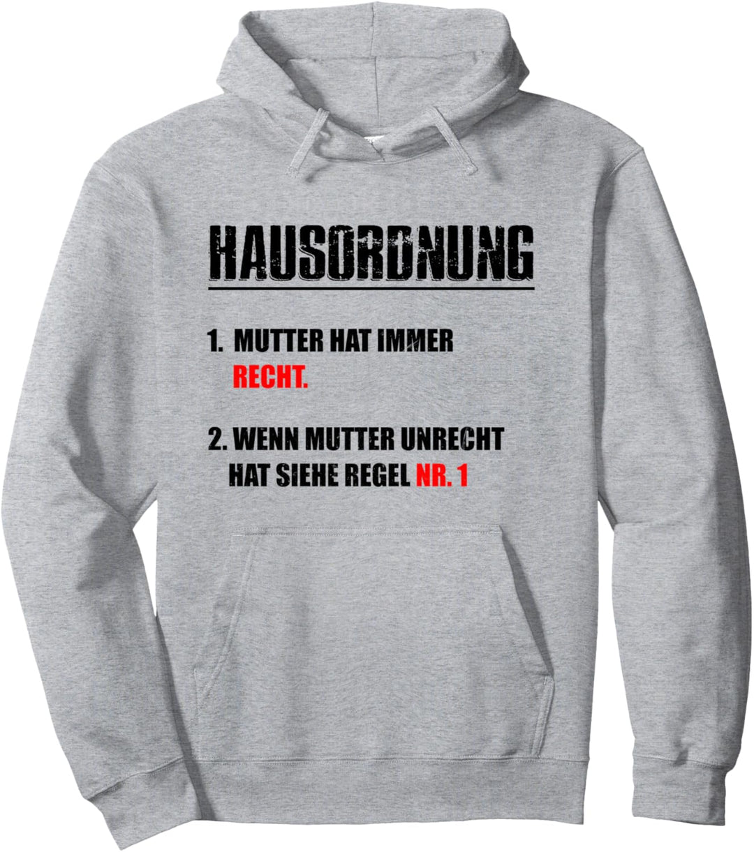 Mutter Hat Immer Recht Lustig Spruch-Quote Mama Mami Mutti Pullover Hoodie