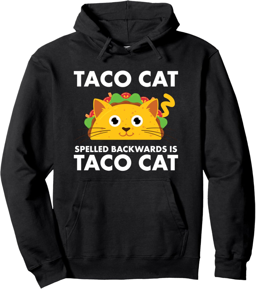Taco Cat rückwärts buchstabiert ist Taco Cat Pullover Hoodie