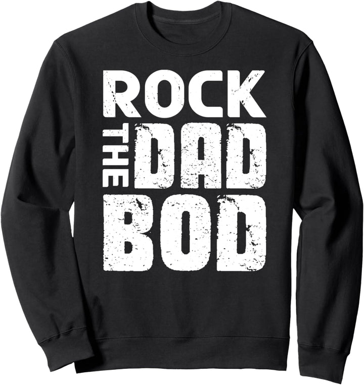 ROCK THE DAD BOD Shirt vom Ehefrau-Tochter-Sohn-Vatertag Sweatshirt