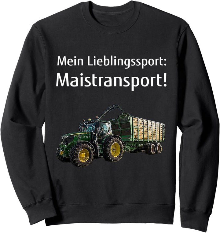 Landwirt Mais häckseln Bauer Lohner Silage Maistransport Sweatshirt