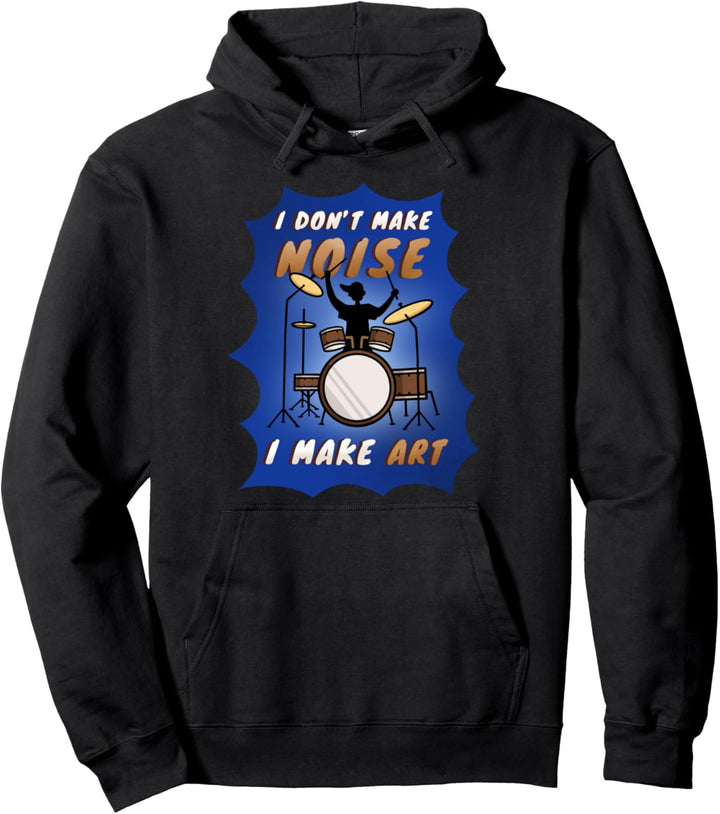 I Make Art Drummer Schlagzeuger Pullover Hoodie