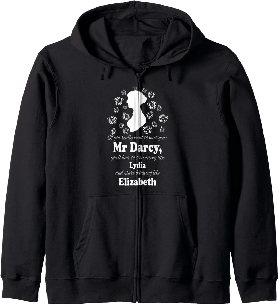 Funny Jane Austen Quotes Meet Mr. Darcy Elizabeth Fans Kapuzenjacke