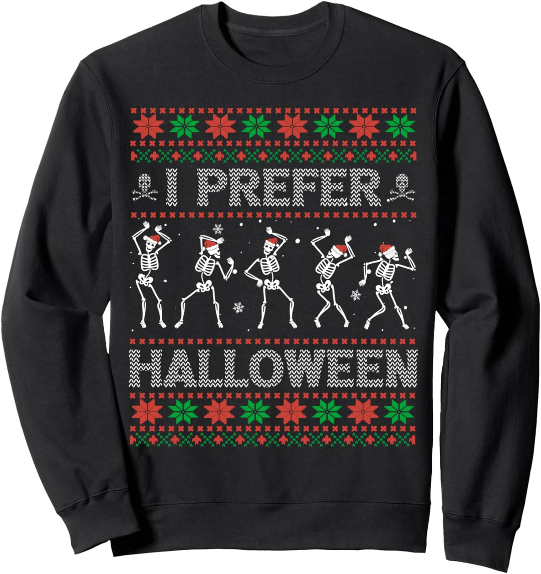 I Prefer Halloween Ugly Christmas Sweater Tanzen Skelette Sweatshirt