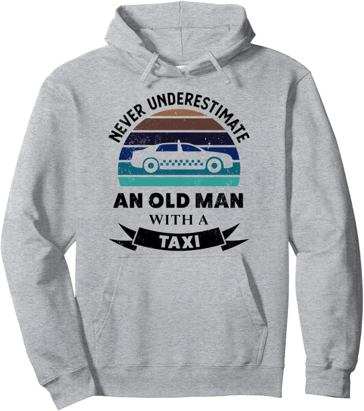 Alter Mann mit einem Taxi Lustige Geschenke Papa Pullover Hoodie