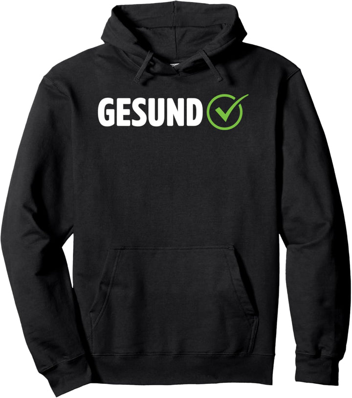 Leider Nur Gesund Pullover Hoodie