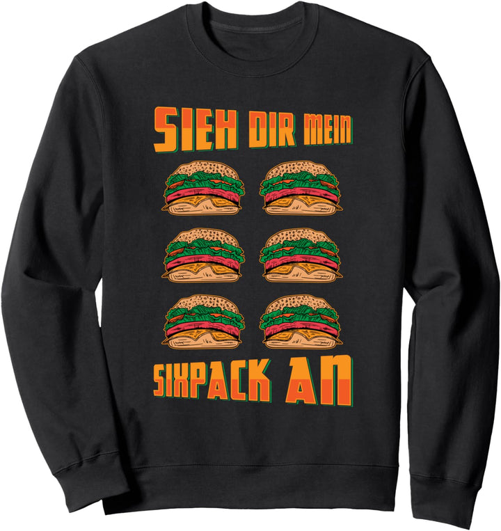 Lustig Fast Food Burger Hamburger Spruch Geschenk Sweatshirt