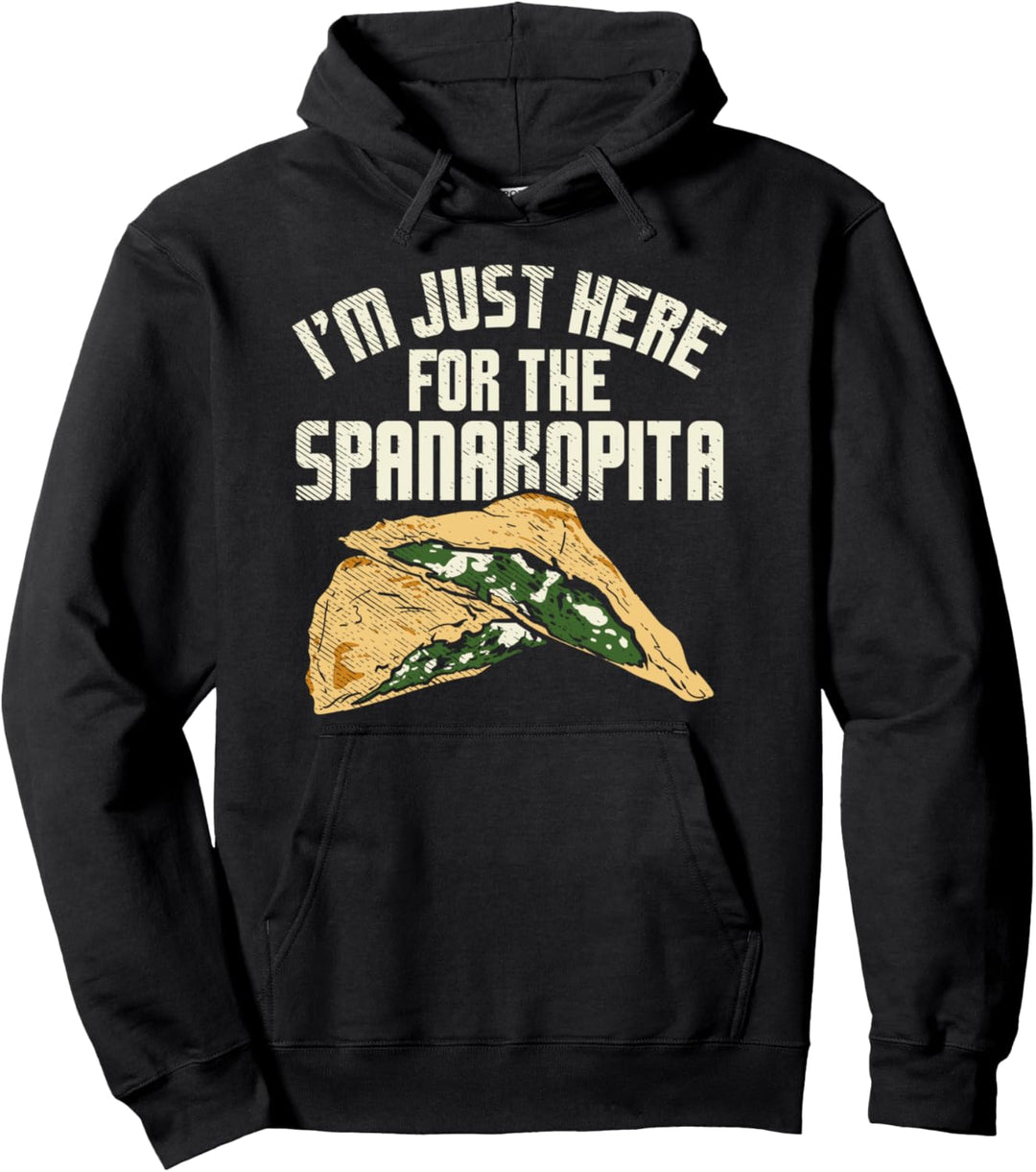 Ich Bin Nur Wegen Der Spanakopita I Lustiges Griechisches Pullover Hoodie