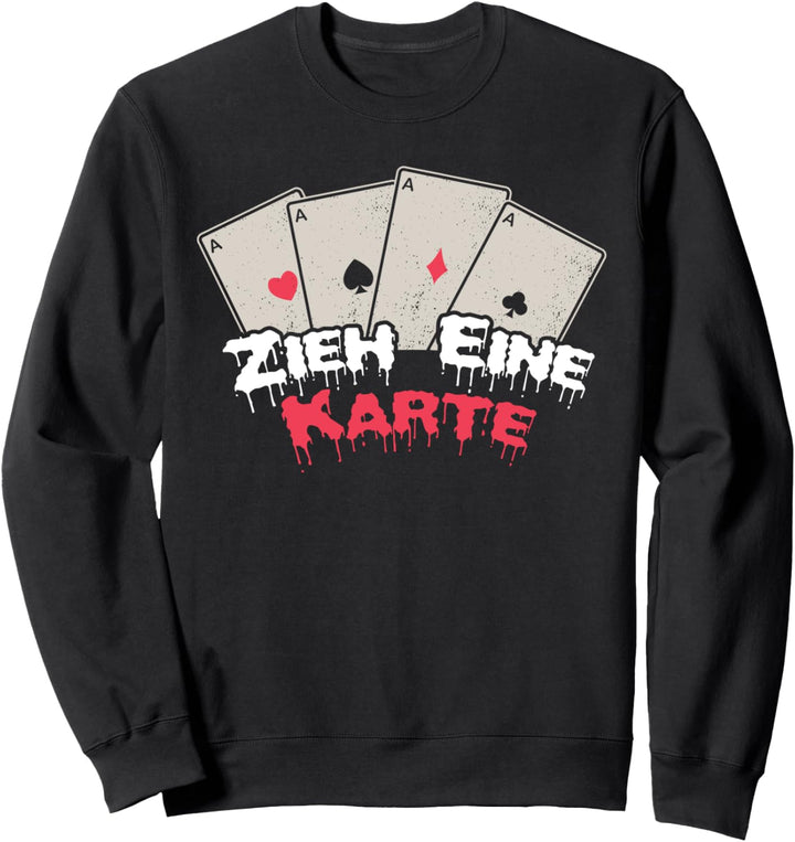 Zieh eine Karte Zauberer Spruch Zaubertrick Sweatshirt