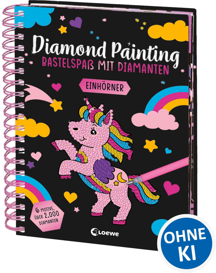 Diamond Painting - Bastelspass mit Diamanten - Einhörner: Crystal Art mit 6 Motiven und über 2.000 D
