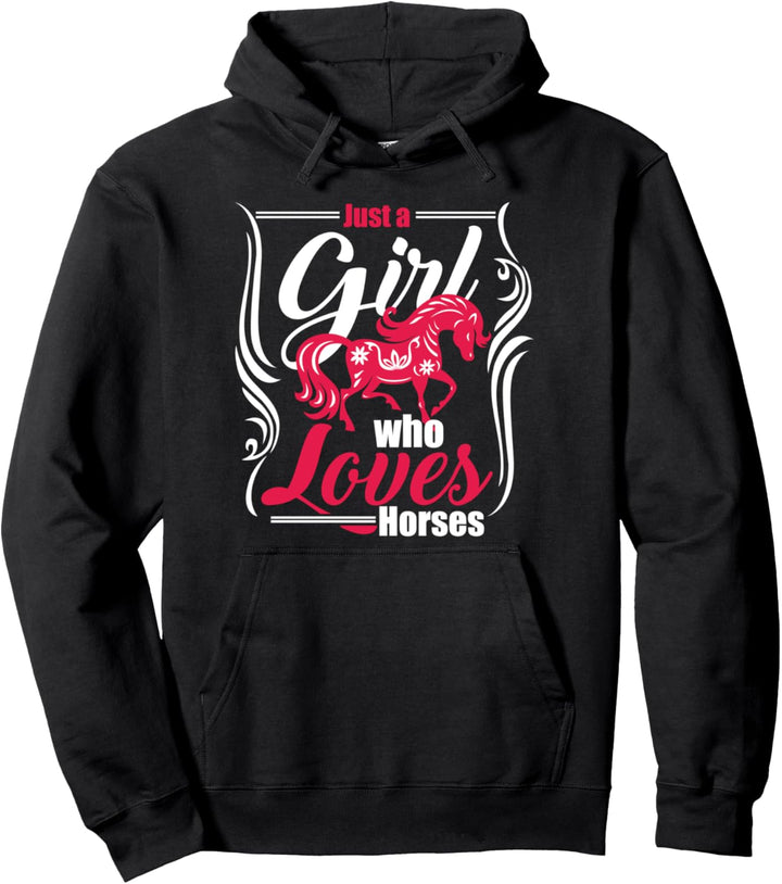 Pferdebekleidung: I'm Just a Girl Who Loves Horses Pullover Hoodie